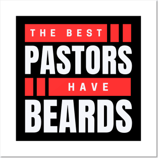 The Best Pastors Have Beards | Pastor Posters and Art